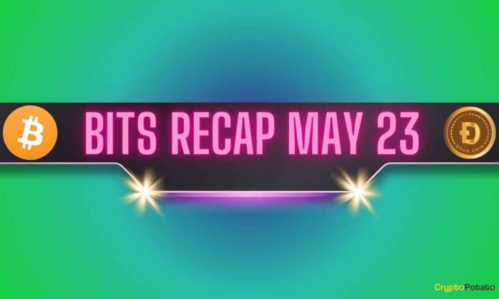 Bitcoin (BTC) Price Rally, Dogecoin (DOGE) Advance, Ripple (XRP) Predictions: May 23 Bit Recap