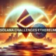 How Solana Bulls Fuel the “Ethereum Killer” Narrative